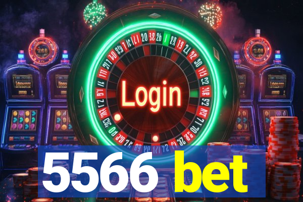 5566 bet